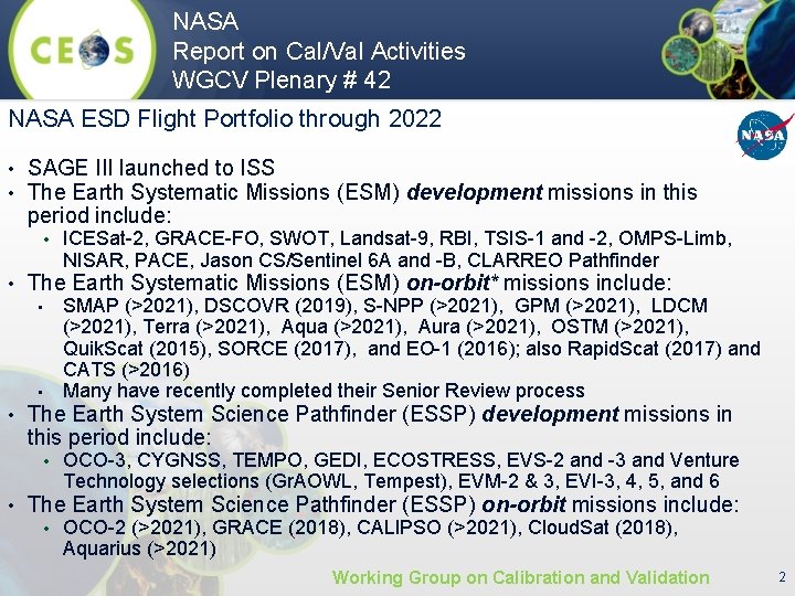 NASA Report on Cal/Val Activities WGCV Plenary # 42 NASA ESD Flight Portfolio through