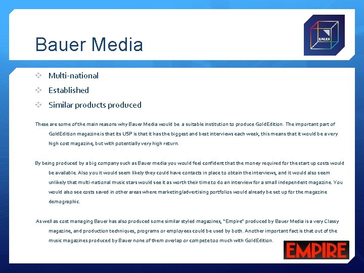 Bauer Media v Multi-national v Established v Similar products produced These are some of