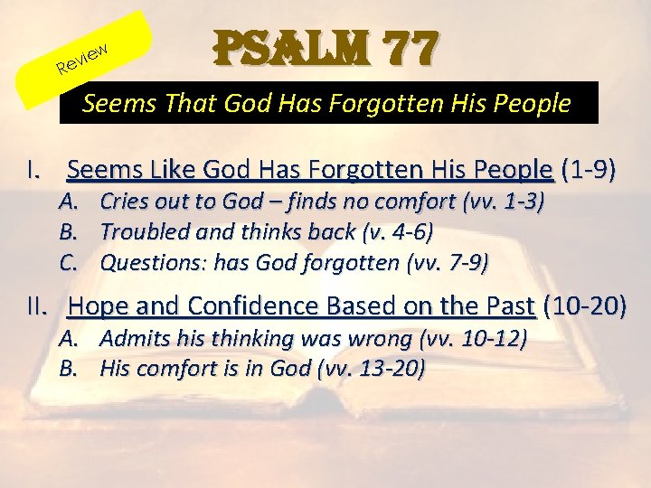 w ie ev R Psalm 77 Seems That God Has Forgotten His People I.