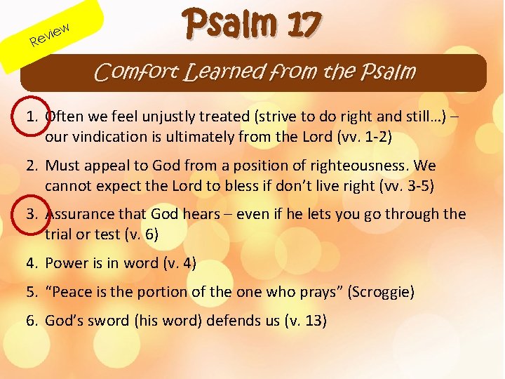 w ie ev R Psalm 17 Comfort Learned from the Psalm 1. Often we