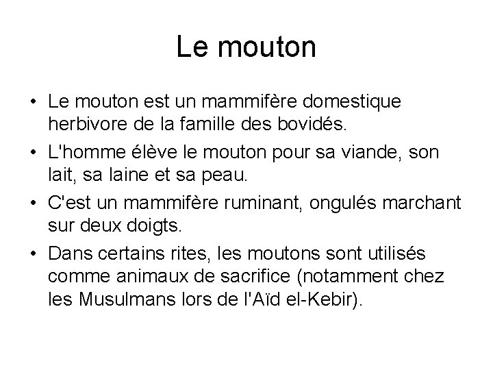 Le mouton • Le mouton est un mammifère domestique herbivore de la famille des