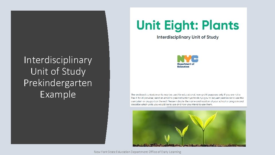 Interdisciplinary Unit of Study Prekindergarten Example New York State Education Department Office of Early