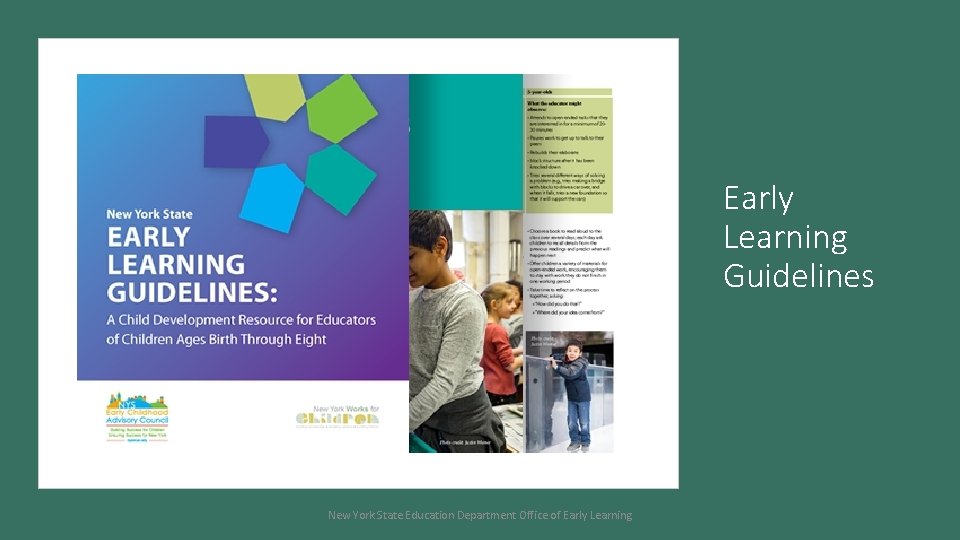 Early Learning Guidelines New York State Education Department Office of Early Learning 