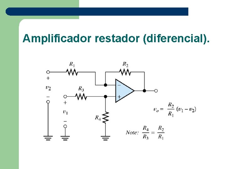 Amplificador restador (diferencial). 