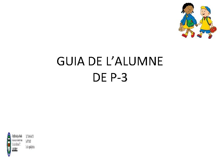 GUIA DE L’ALUMNE DE P-3 