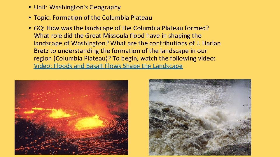  • Unit: Washington’s Geography • Topic: Formation of the Columbia Plateau • GQ: