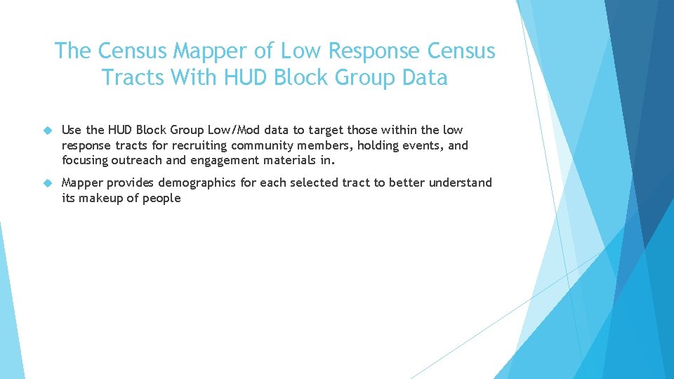 The Census Mapper of Low Response Census Tracts With HUD Block Group Data Use