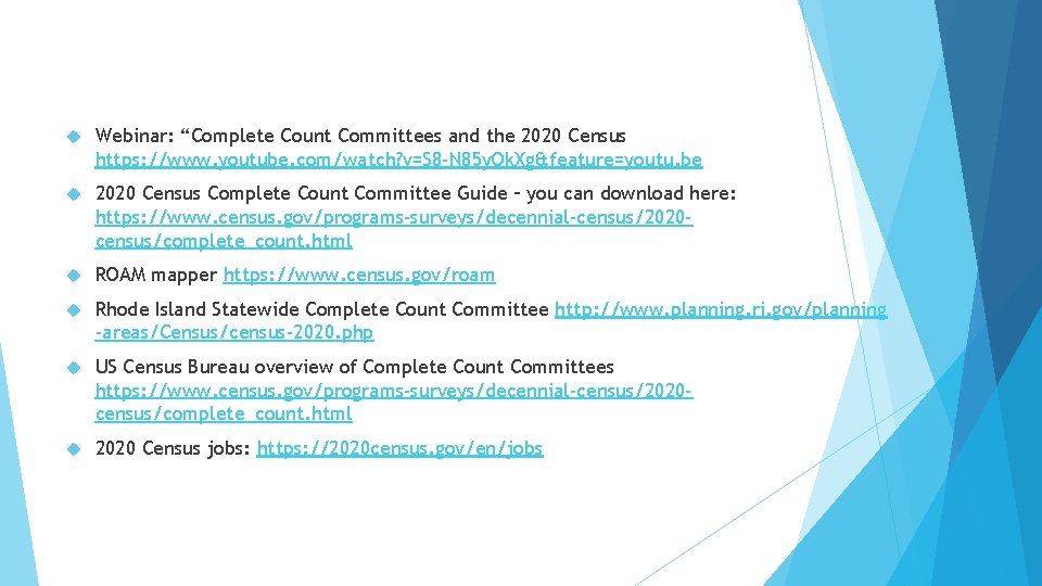  Webinar: “Complete Count Committees and the 2020 Census https: //www. youtube. com/watch? v=S