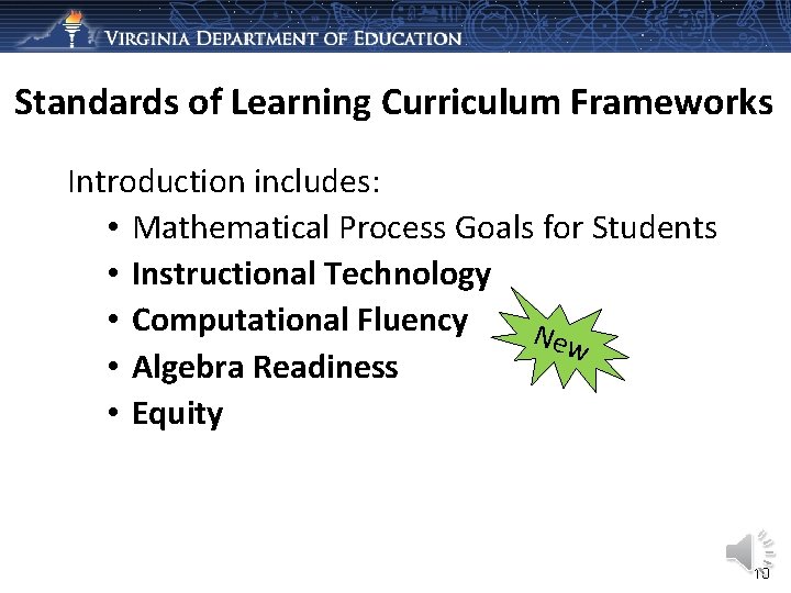 Standards of Learning Curriculum Frameworks Introduction includes: • Mathematical Process Goals for Students •