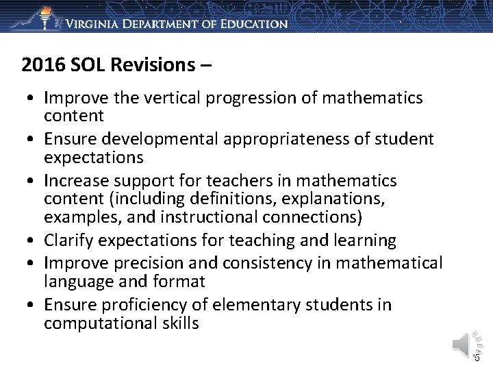 2016 SOL Revisions – • Improve the vertical progression of mathematics content • Ensure