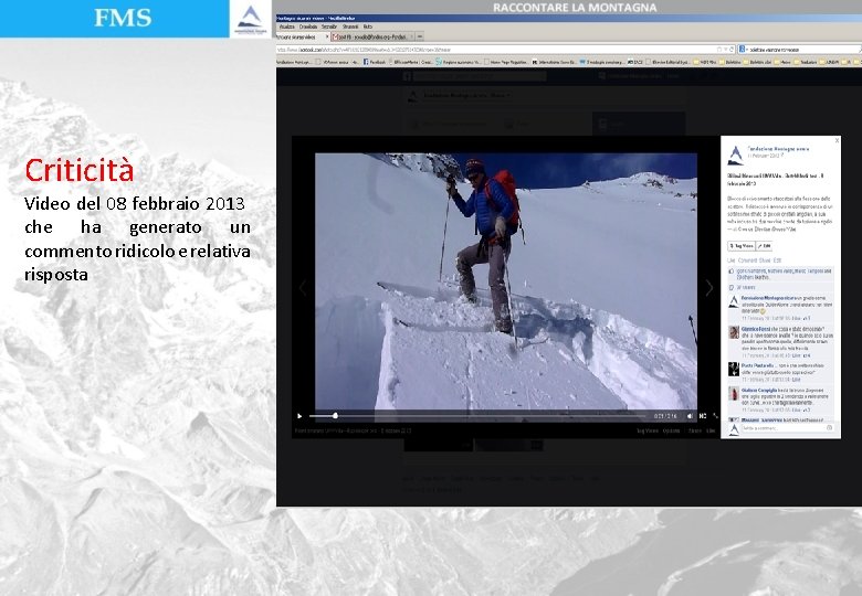 Criticità Video del 08 febbraio 2013 che ha generato un commento ridicolo e relativa