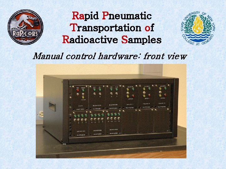 Rapid Pneumatic Transportation of Radioactive Samples Manual control hardware: front view 