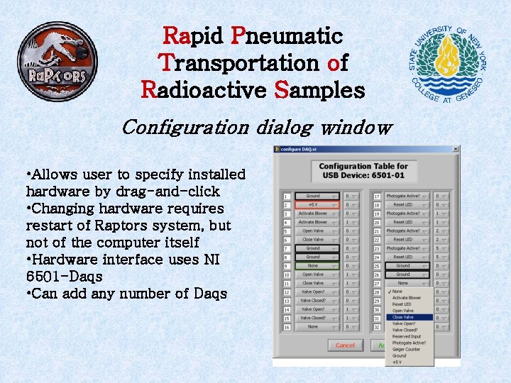 Rapid Pneumatic Transportation of Radioactive Samples Configuration dialog window • Allows user to specify