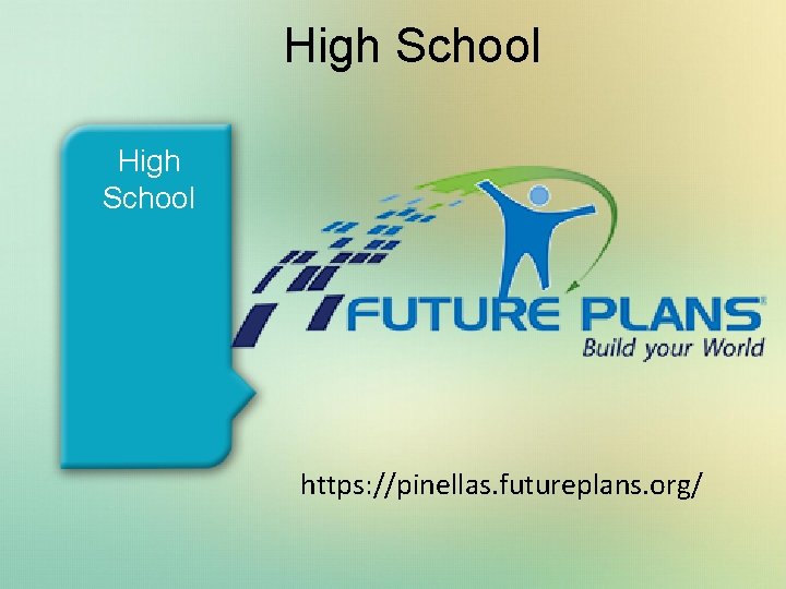 High School https: //pinellas. futureplans. org/ 