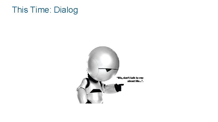 This Time: Dialog 