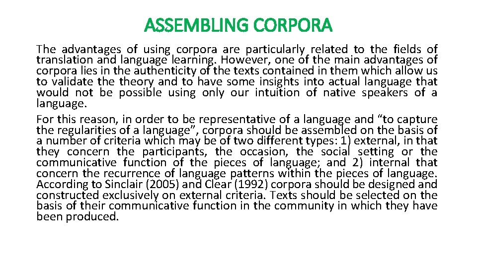 ASSEMBLING CORPORA The advantages of using corpora are particularly related to the fields of
