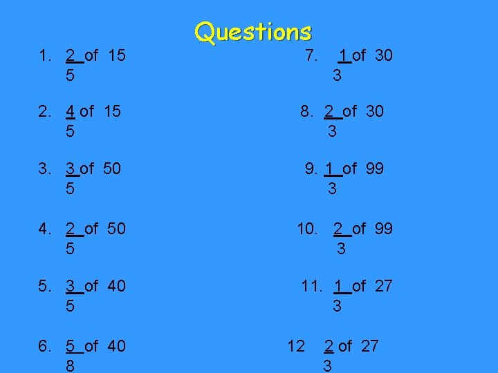1. 2 of 15 5 Questions 7. 1 of 30 3 2. 4 of