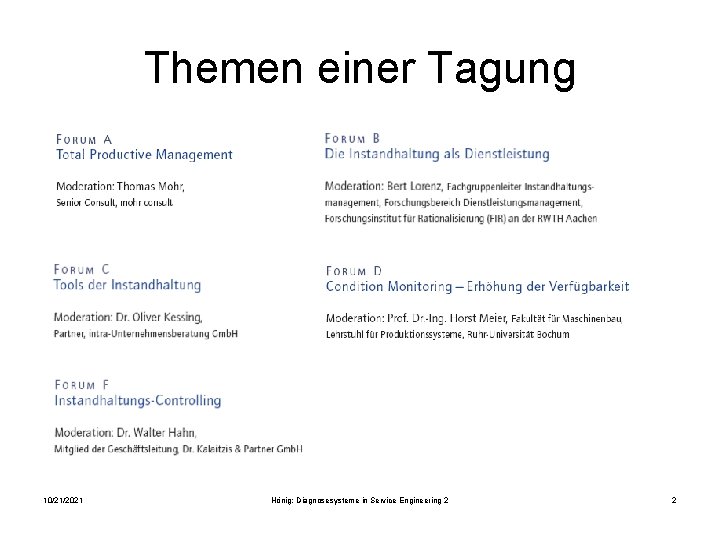 Themen einer Tagung 10/21/2021 Hönig: Diagnosesysteme in Service Engineering 2 2 