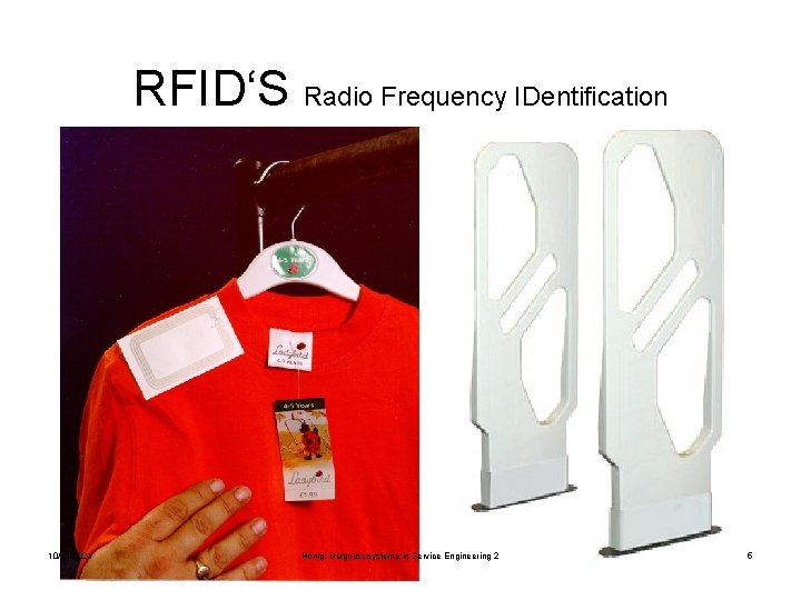 RFID‘S Radio Frequency IDentification 10/21/2021 Hönig: Diagnosesysteme in Service Engineering 2 5 