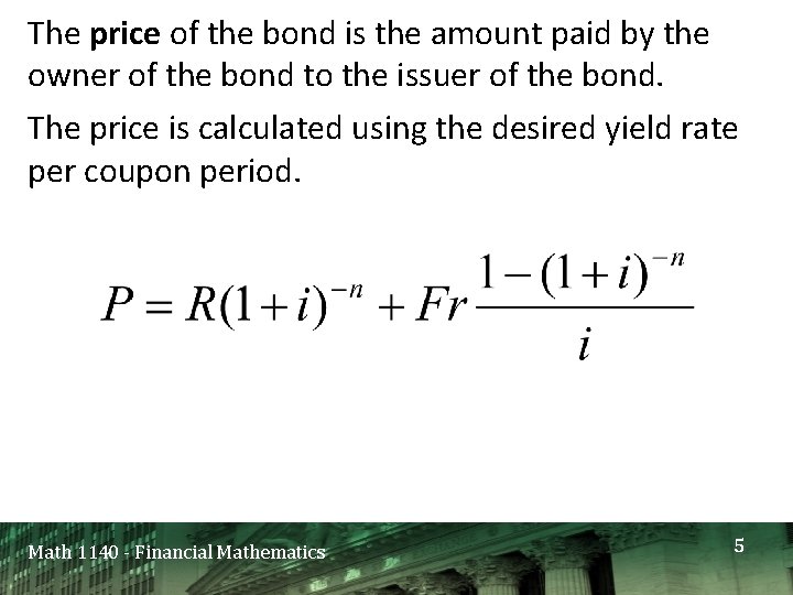 Math 1140 Financial Mathematics Lecture 37 Bonds Ana