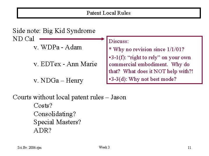 Patent Local Rules Side note: Big Kid Syndrome ND Cal v. WDPa - Adam