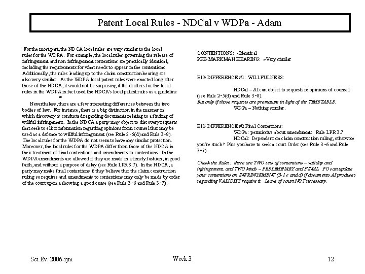 Patent Local Rules - NDCal v WDPa - Adam For the most part, the