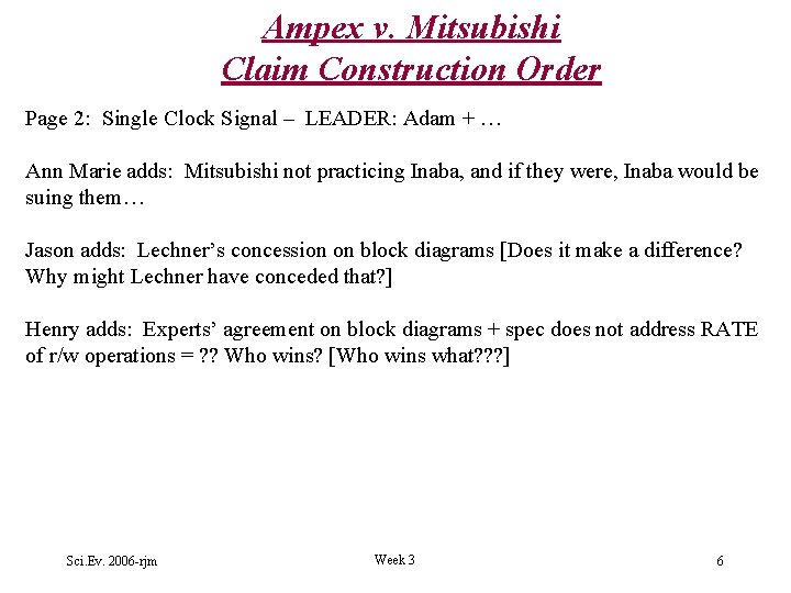 Ampex v. Mitsubishi Claim Construction Order Page 2: Single Clock Signal – LEADER: Adam