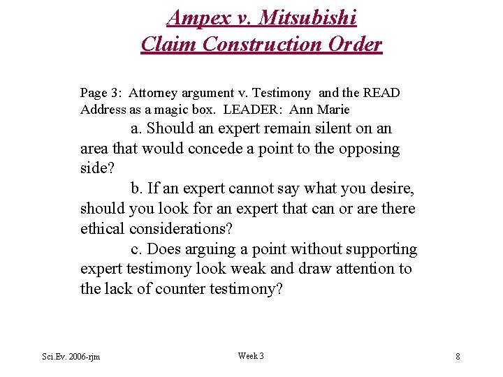 Ampex v. Mitsubishi Claim Construction Order Page 3: Attorney argument v. Testimony and the