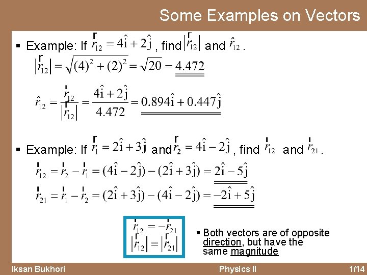 Some Examples on Vectors § Example: If , find § Example: If and .