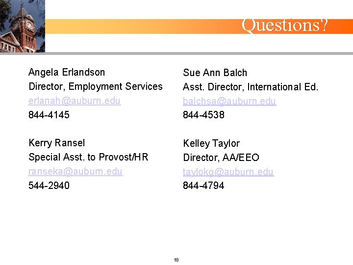 Questions? Angela Erlandson Director, Employment Services erlanah@auburn. edu 844 -4145 Sue Ann Balch Asst.