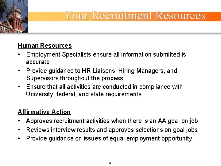 Your Recruitment Resources Human Resources • Employment Specialists ensure all information submitted is accurate