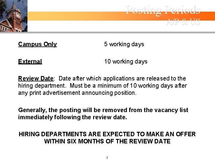 Posting Periods A/P & US Campus Only 5 working days External 10 working days