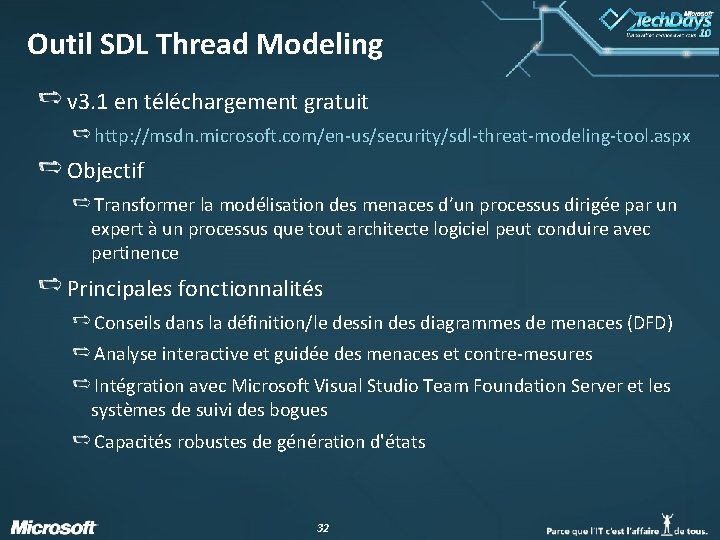 Outil SDL Thread Modeling v 3. 1 en téléchargement gratuit http: //msdn. microsoft. com/en-us/security/sdl-threat-modeling-tool.