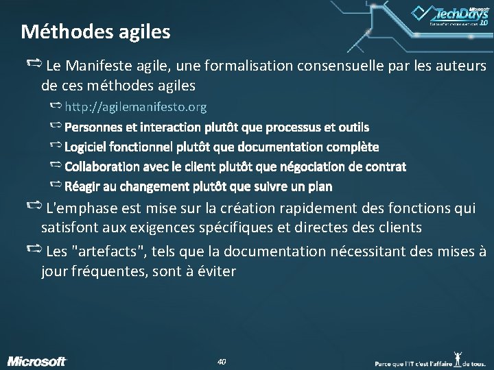 Méthodes agiles Le Manifeste agile, une formalisation consensuelle par les auteurs de ces méthodes