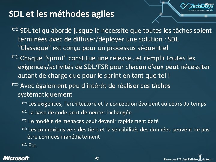 SDL et les méthodes agiles SDL tel qu'abordé jusque là nécessite que toutes les