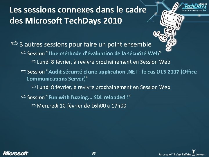 Les sessions connexes dans le cadre des Microsoft Tech. Days 2010 3 autres sessions