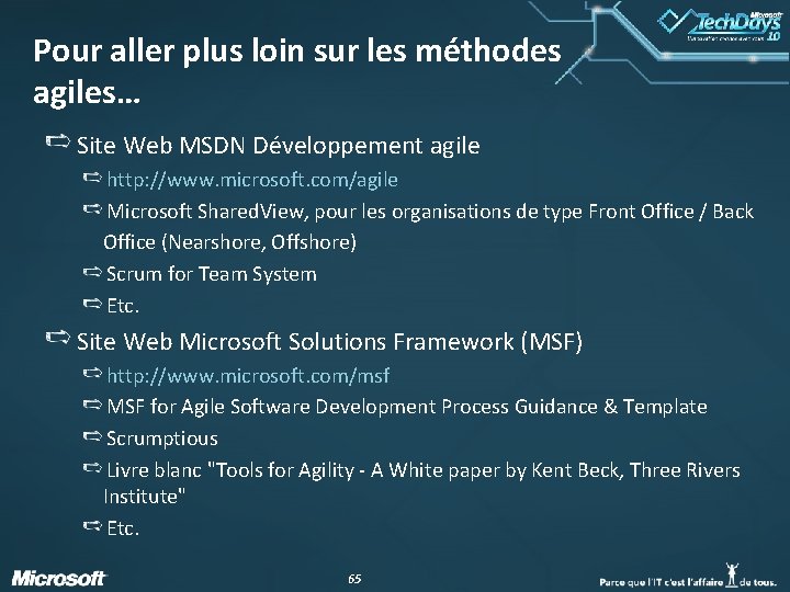 Pour aller plus loin sur les méthodes agiles… Site Web MSDN Développement agile http: