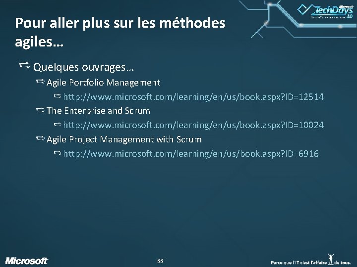 Pour aller plus sur les méthodes agiles… Quelques ouvrages… Agile Portfolio Management http: //www.