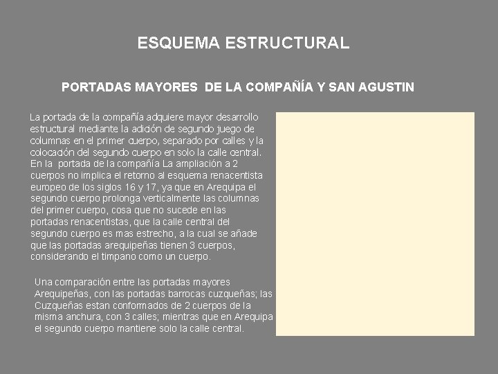 ESQUEMA ESTRUCTURAL PORTADAS MAYORES DE LA COMPAÑÍA Y SAN AGUSTIN La portada de la