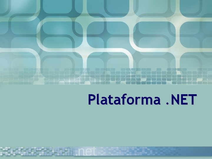 Plataforma. NET 