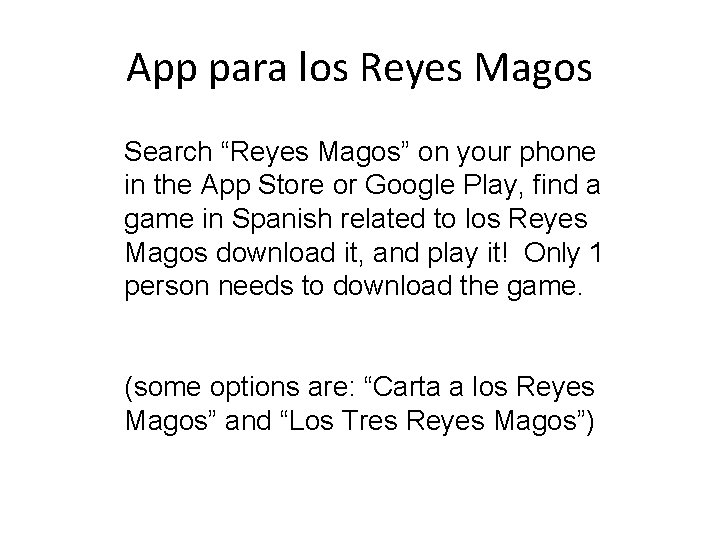App para los Reyes Magos Search “Reyes Magos” on your phone in the App