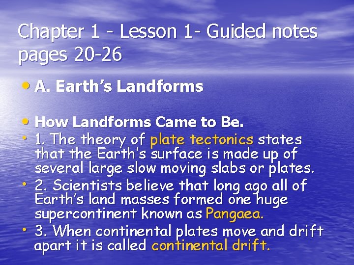 Chapter 1 - Lesson 1 - Guided notes pages 20 -26 • A. Earth’s