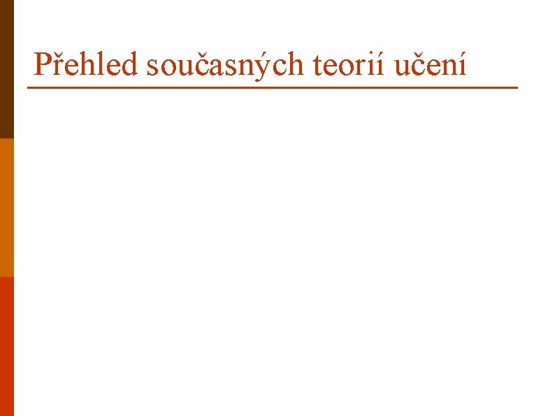 Přehled současných teorií učení 