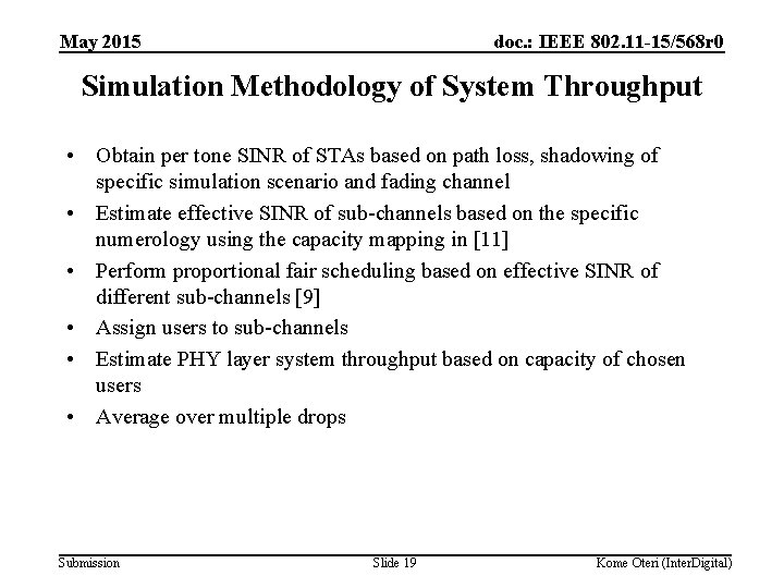 May 2015 doc. : IEEE 802. 11 -15/568 r 0 Simulation Methodology of System