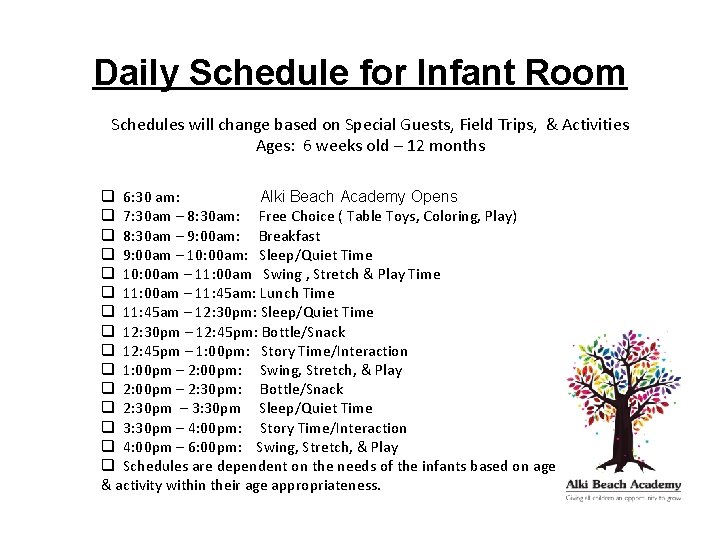 Daily Schedule for Infant Room Schedules will change based on Special Guests, Field Trips,
