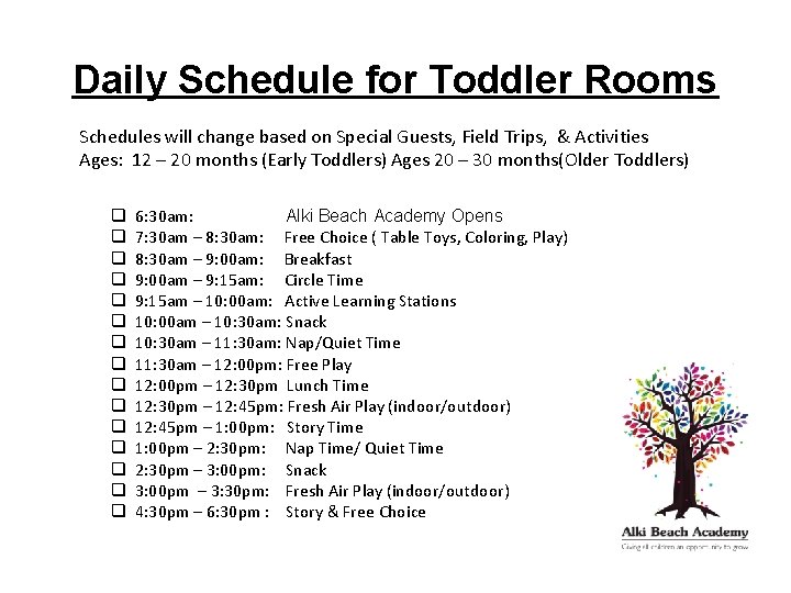 Daily Schedule for Toddler Rooms Schedules will change based on Special Guests, Field Trips,