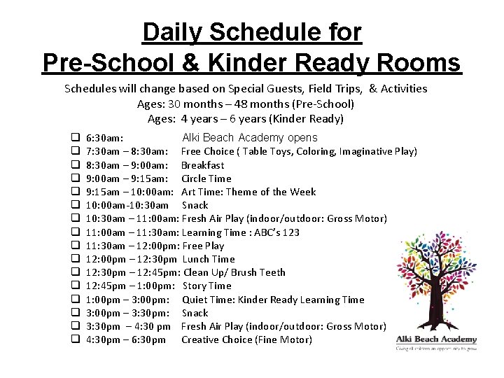 Daily Schedule for Pre-School & Kinder Ready Rooms Schedules will change based on Special