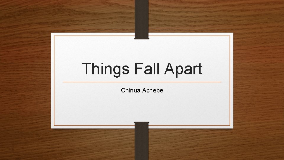 Things Fall Apart Chinua Achebe 