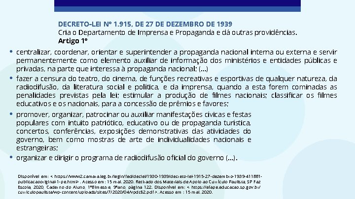 DECRETO-LEI Nº 1. 915, DE 27 DE DEZEMBRO DE 1939 Cria o Departamento de