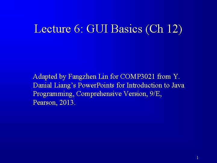 Lecture 6 GUI Basics Ch 12 Adapted by